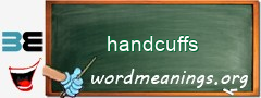 WordMeaning blackboard for handcuffs